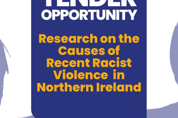 Tender Opportunity: Research on the Causes of Recent Racist Violence in Northern Ireland