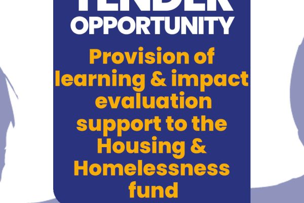 Tender Opportunity: Provision of Learning and Impact Evaluation Support to the Housing & Homelessness Fund